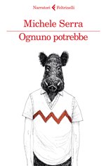Serra_Ognuno potrebbe_NAR.indd
